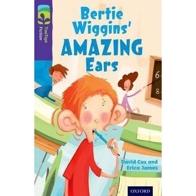 Oxford TreeTops Fiction: Level 11 - Bertie Wiggins' Amazing Ears