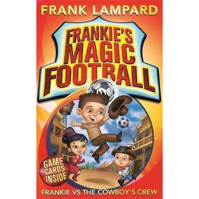 Frankie's Magic Football - Frankie versus the Cowboys Crew