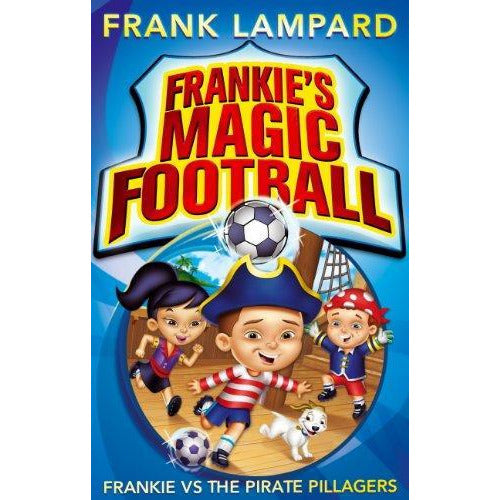 Frankie's Magic Football - Frankie versus the Pirate Pillagers