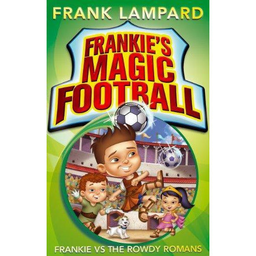 Frankie's Magic Football - Frankie versus the Rowdy Romans