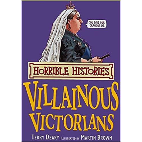 Horrible Histories - Villainous Victorians