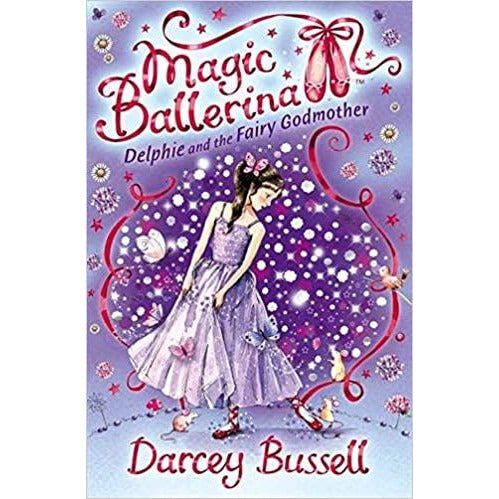 Magic Ballerina - Delphie and the Fairy Godmother