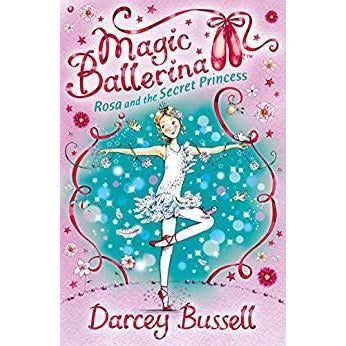 Magic Ballerina - Rosa and the Secret Princess