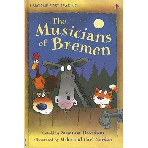 Usborne First Reading - The Musicians of Bremen