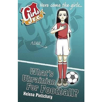 Girls F.C. - What's Ukrainian for Football