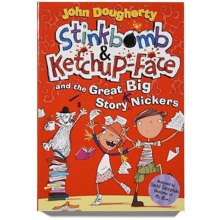 Stinkbomb and Ketchupface and the Great Big Story Knickers