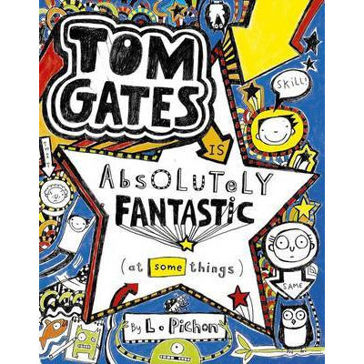 Tom Gates - Tom Gates is Absolutely Fantastic (at some things)