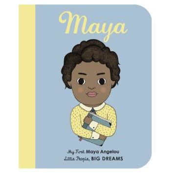 My First Maya Angelou - Little People, Big Dreams