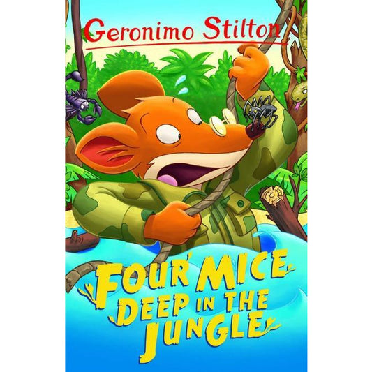 Geronimo Stilton Series 1 - Four Mice Deep in the Jungle