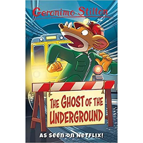 Geronimo Stilton Series 3 - The Ghost of the Underground