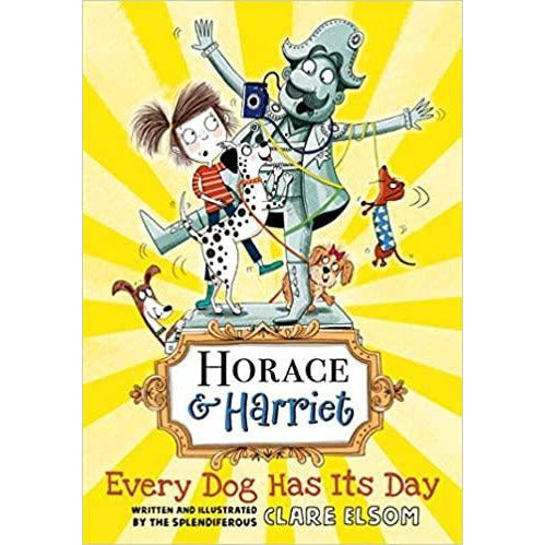 Horace and Harriet - Every Dog Has Its Day