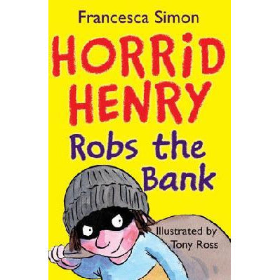 Horrid Henry Robs the Bank