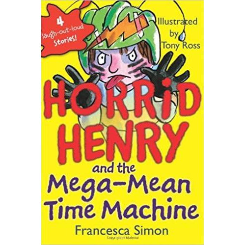 Horrid Henry and the Mega-Mean Time Machine