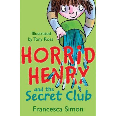 Horrid Henry and the Secret Club