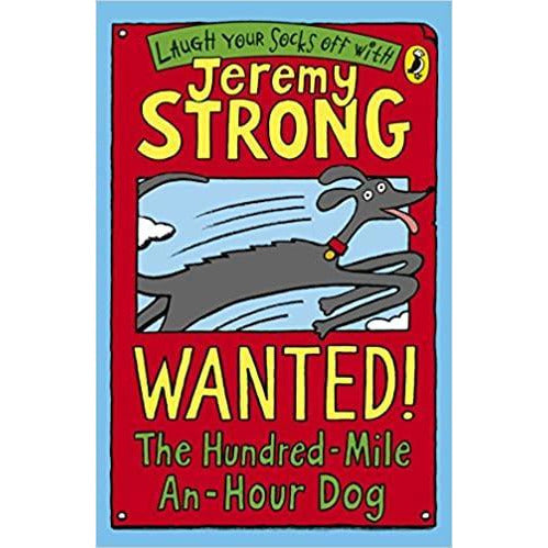 Jeremy Strong - Wanted! The Hundred-Mile An-Hour Dog