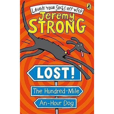 Jeremy Strong - Lost! The Hundred-Mile An-Hour Dog