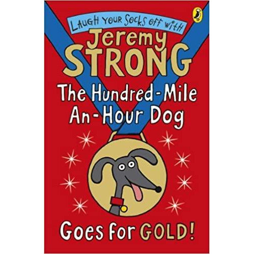 Jeremy Strong - The Hundred-Mile An-Hour Dog Goes for Gold!