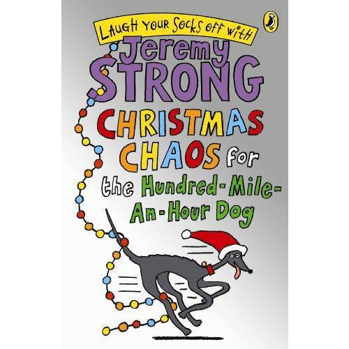 Jeremy Strong - Christmas Chaos for The Hundred-Mile An-Hour Dog