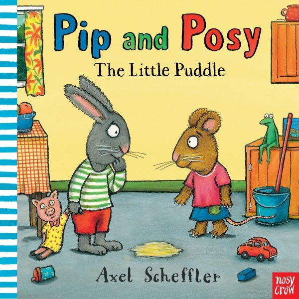 Pip and Posy - The Little Puddle