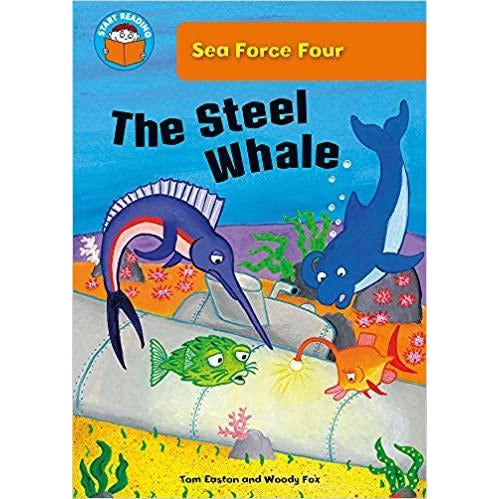 Start Reading - Sea Force Four: The Steel Whale (Level 6)