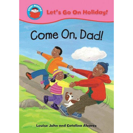 Start Reading - Let's go On Holiday: Come on Dad! (Level 2)