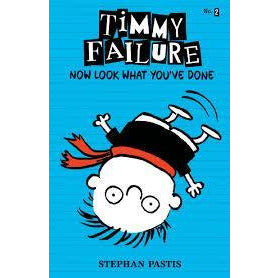 Timmy Failure - Now Look What You've Done